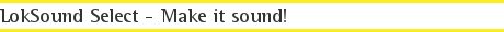 LokSound Select - Make it sound!