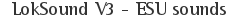LokSound V3 - ESU sounds