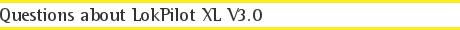 Questions about LokPilot XL V3.0