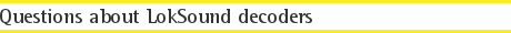 Questions about LokSound decoders