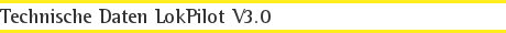 Technische Daten LokPilot V3.0