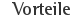 Vorteile