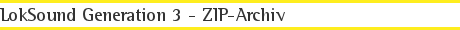 LokSound Generation 3 - ZIP-Archiv