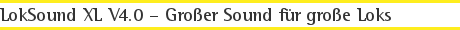 LokSound XL V4.0 – Großer Sound für große Loks