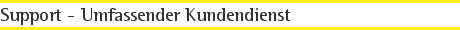 Support - Umfassender Kundendienst