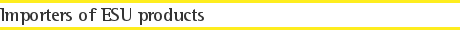 Importers of ESU products