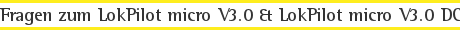 Fragen zum LokPilot micro V3.0 &amp; LokPilot micro V3.0 DCC
