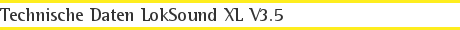 Technische Daten LokSound XL V3.5