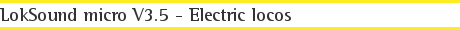 LokSound micro V3.5 - Electric locos