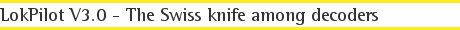 LokPilot V3.0 - The Swiss knife among decoders
