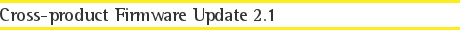 Cross-product Firmware Update 2.1