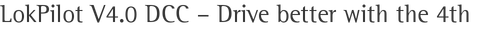 LokPilot V4.0 DCC – Drive better with the 4th