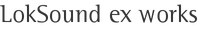 LokSound ex works
