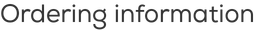 Ordering information