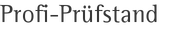 Profi-Prüfstand