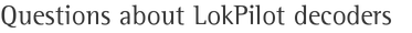 Questions about LokPilot decoders
