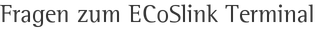 Fragen zum ECoSlink Terminal