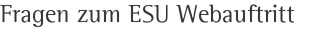 Fragen zum ESU Webauftritt