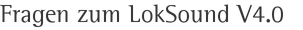 Fragen zum LokSound V4.0