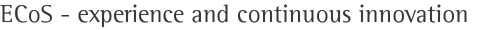 ECoS - experience and continuous innovation