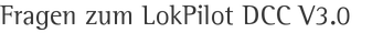 Fragen zum LokPilot DCC V3.0