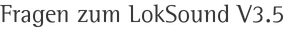 Fragen zum LokSound V3.5