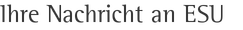 Ihre Nachricht an ESU