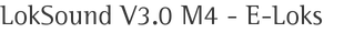 LokSound V3.0 M4 - E-Loks