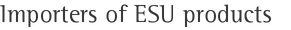 Importers of ESU products