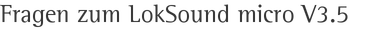 Fragen zum LokSound micro V3.5
